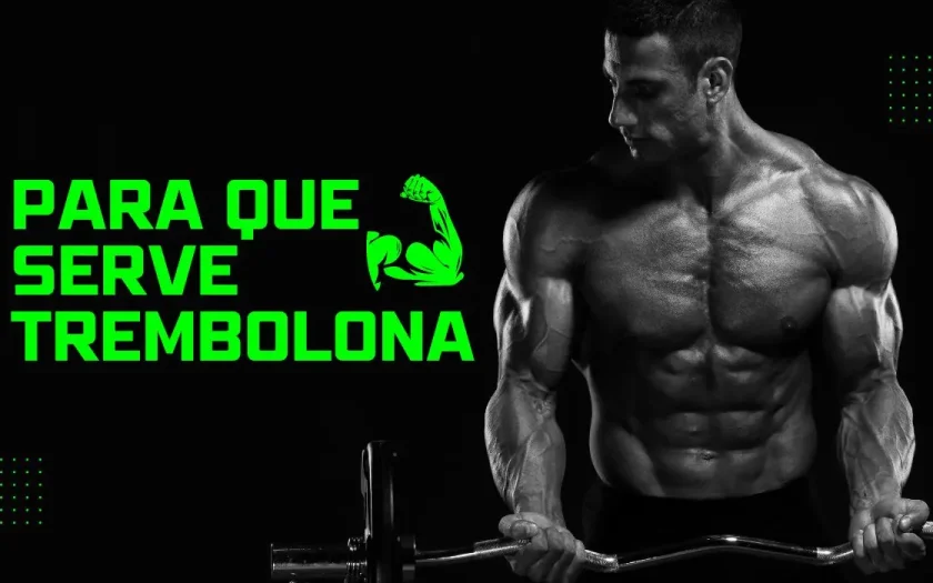 Para que serve Trembolona